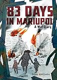 83 Days in Mariupol
