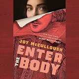 Enter the Body